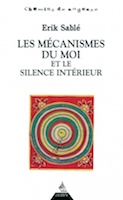 Couverture de Les Mécanismes du moi et le silence intérieur